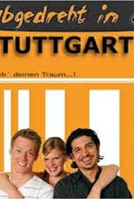 Abgedreht in Stuttgart (2007)