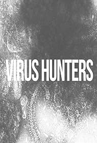 Virus Hunters (2014)