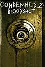 Condemned 2: Bloodshot (2008)