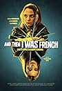 And Then I Was French (2016)