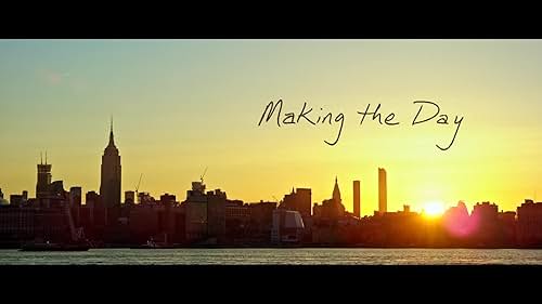 Watch Making the Day Trailer