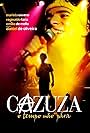 Cazuza: Time Doesn't Stop (2004)