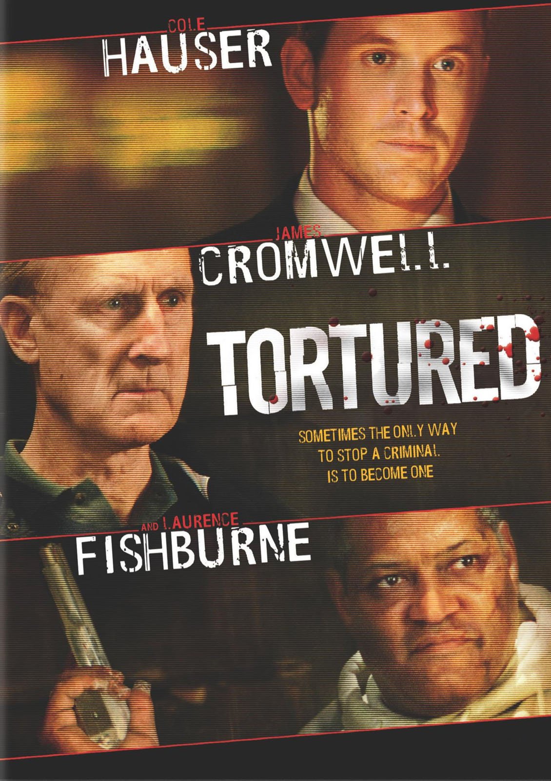 James Cromwell, Laurence Fishburne, and Cole Hauser in Tortured (2007)