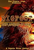 Bigfoot: The Legend is Real