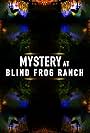 Mystery at Blind Frog Ranch (2021)