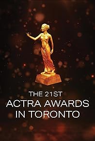 Primary photo for The 21st ACTRA Awards in Toronto