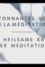 Les étonnantes vertus de la méditation (2017)