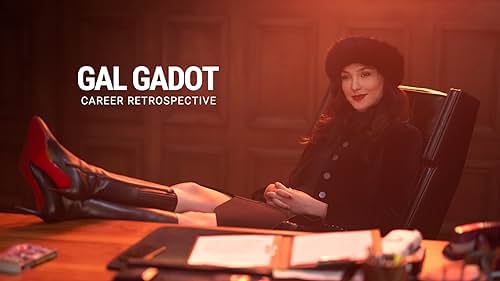 Gal Gadot | Career Retrospective