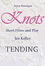 Knots: Tending (2017)