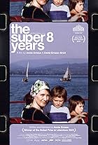 The Super 8 Years