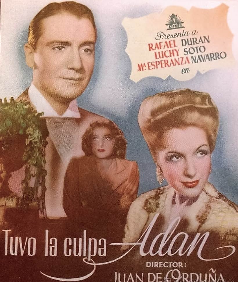 Rafael Durán, María Esperanza Navarro, and Luchy Soto in Tuvo la culpa Adán (1944)