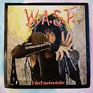 W.A.S.P.: I Don't Need No Doctor (1987)