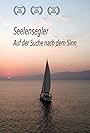 Seelensegler. Auf der Suche nach dem Sinn (2011)