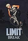 Limit Break: BMX (2013)