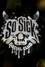 Voodoo Drew and Chris So Sick in So Sick Social Club: Sweet Nothing (2012)