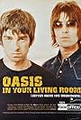 Liam Gallagher, Noel Gallagher, and Oasis in Oasis: 10 Years of Noise & Confusion (2001)