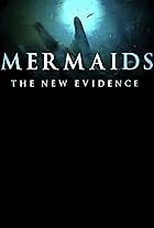 Mermaids: The New Evidence (2013)