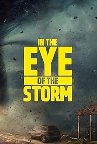 Primary photo for In the Eye of the Storm