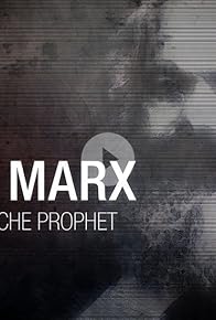 Primary photo for Karl Marx: Der deutsche Prophet