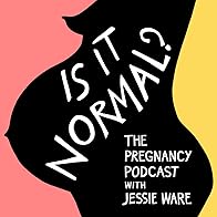 Primary photo for Is It Normal? The Pregnancy Podcast with Jessie Ware