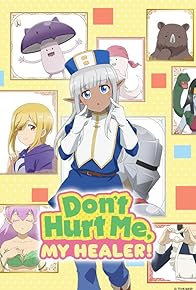 Primary photo for Don't Hurt Me, My Healer!