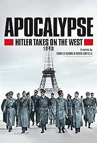 Primary photo for Apocalypse: Hitler Takes on the West