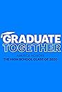 Graduate Together: America Honors the High School Class of 2020 (2020)