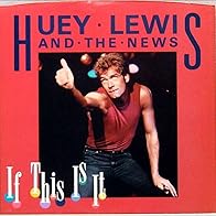 Primary photo for Huey Lewis and the News: If This Is It