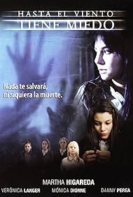 Martha Higareda in Hasta el viento tiene miedo (2007)