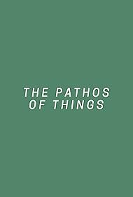 The Pathos of Things (2018)