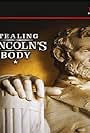 Stealing Lincoln's Body (2009)