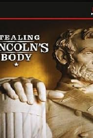 Stealing Lincoln's Body (2009)