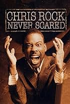 Chris Rock: Never Scared