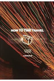 How to Time Travel (2016)