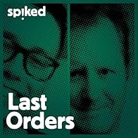 Primary photo for Last Orders - a spiked podcast
