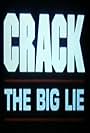 Crack: The Big Lie (1987)