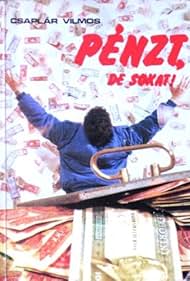 Pénzt, de sokat! (1991)