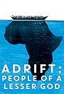 Adrift: People of a Lesser God (2010)