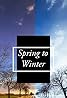 Spring to Winter (2019) Poster