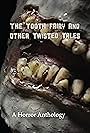 The Tooth Fairy and Other Twisted Tales (2024)