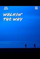 Walkin' the Way (2018)