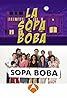 La sopa boba (TV Series 2004) Poster