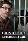 Louis Theroux in Louis Theroux: Miami Mega Jail (2011)