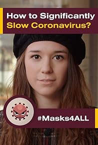 Primary photo for How to Significantly Slow Coronavirus?