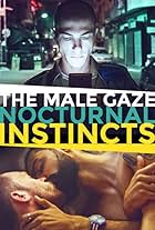 The Male Gaze: Nocturnal Instincts