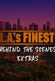 L.A.'s Finest: Behind the Scenes Extras (2019)