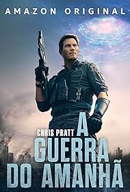 Chris Pratt in A Guerra do Amanhã (2021)