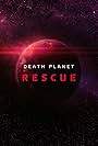 Death Planet Rescue (2018)