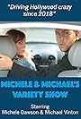 Michele Dawson and Michael Vinton in Michele & Michael's Variety Show (2018)