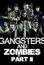 Gangsters & Zombies: Part II (2017)